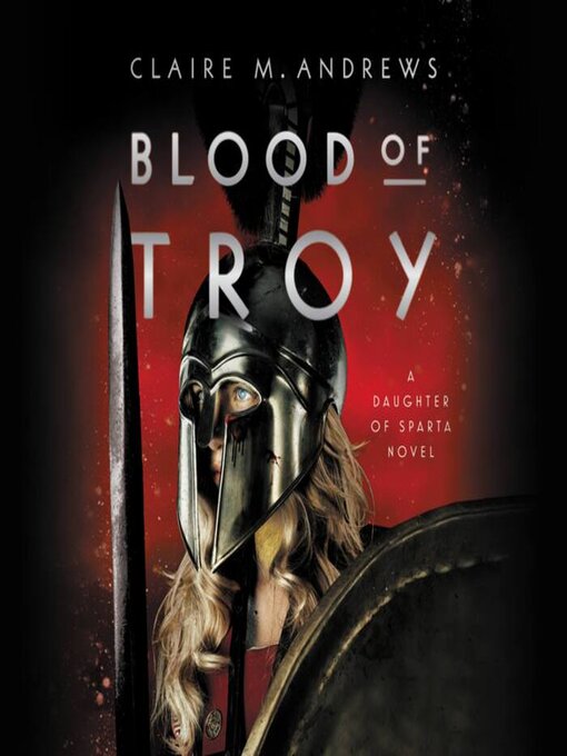 Title details for Blood of Troy by Claire Andrews - Available